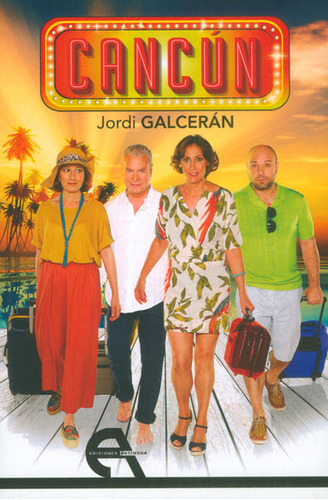 Cancún: Cancún, de Jordi Galcerán. Serie 8415906582, vol. 1. Editorial Promolibro, tapa blanda, edición 2014 en español, 2014