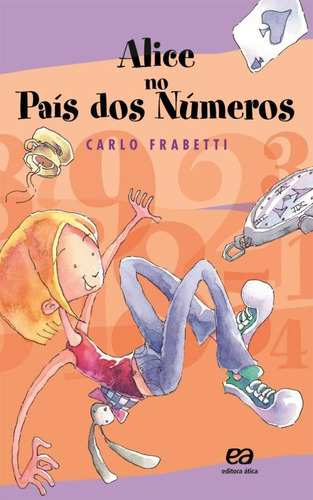 Alice no país dos números, de Frabetti, Carlo. Editora Somos Sistema de Ensino, capa mole em português, 2009