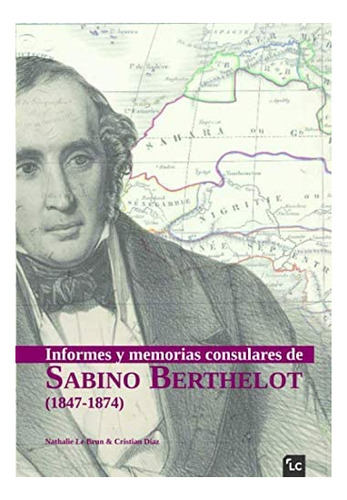 Libro: Informes Y Memorias Consulares Sabino Berthelot (18