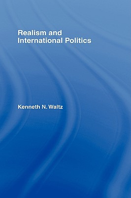 Libro Realism And International Politics - Waltz, Kenneth...