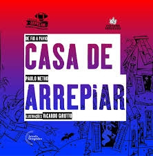 Livro Casa De Arrepiar - Paulo Netho [2018]