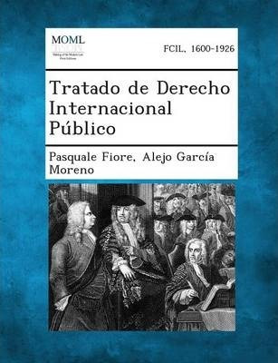 Tratado De Derecho Internacional Publico - Pasquale Fiore