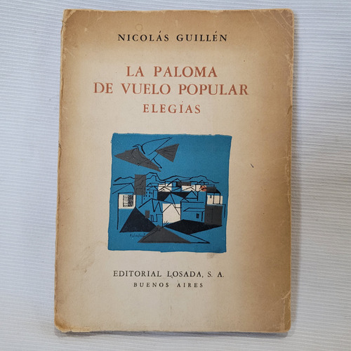 La Paloma De Vuelo Popular Nicolas Guillen 1ra Ed Losada