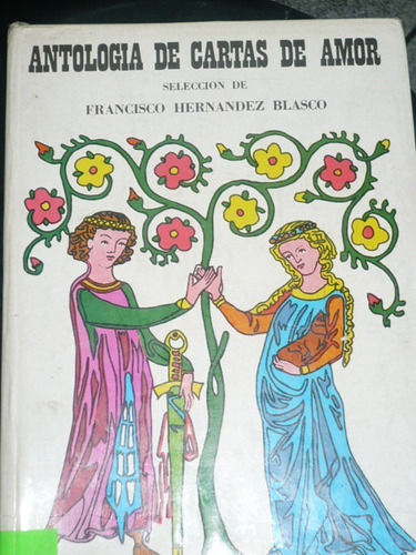 Antologia De Cartas De Amor .francisco Hernandez Blasco