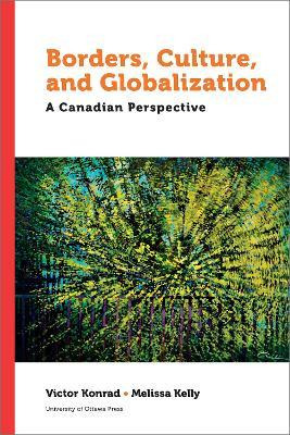 Libro Borders, Culture, And Globalization 2021 : A Canadi...