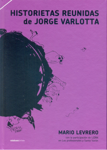 Historietas Reunidas De Jorge Varlotta - Mario Levrero