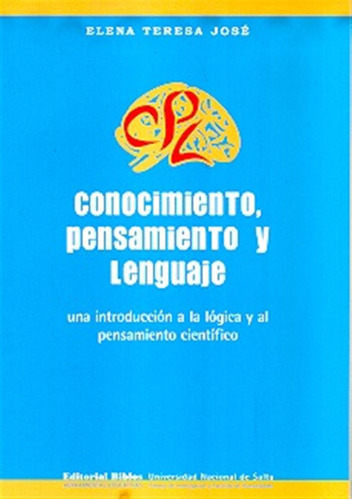 Conocimiento, Pensamiento Y Lenguaje. Una Introducción A La 