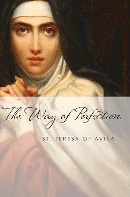 Libro The Way Of Perfection - St. Teresa Of Avila