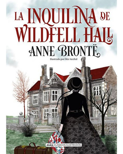 Libro La Inquilina De Wildfell Hall - Anne Bronte