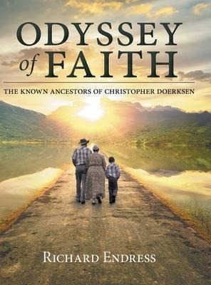 Odyssey Of Faith : The Known Ancestors Of Christopher Doe...