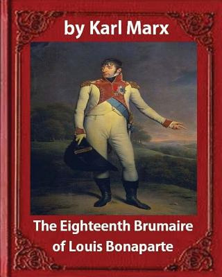 Libro The Eighteenth Brumaire Of Louis Napoleon, By Karl ...