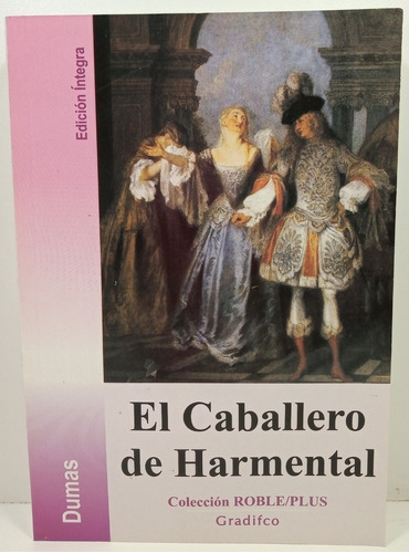 Alejandro Dumas - El Caballero De Harmental - Libro