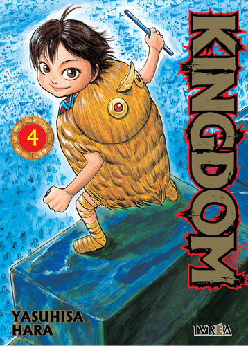 Kingdom 04, De Yasuhisa Har. Serie Kingdom, Vol. 4. Editorial Ivrea, Tapa Blanda En Español, 2022