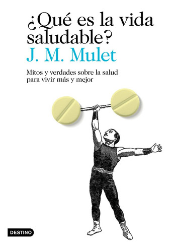 Libro Fisico Que Es La Vida Saludable  J.m. Mulet