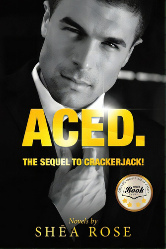 Aced.: The Sequel To Crackerjack!, De Rose, Shea. Editorial Authorhouse, Tapa Blanda En Inglés