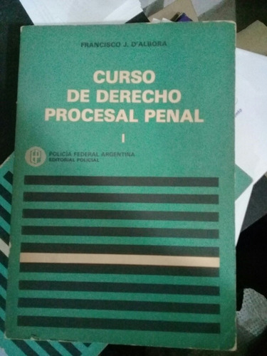 Curso De Deracho Procesal Penal I / F. D'albora  S