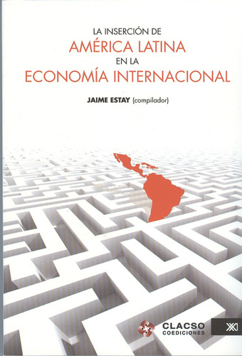 Inserción De América Latina En La Economía Internacional, La