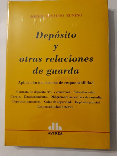 Depósito Y Otras Relaciones De Guarda - Zunino Jorge Osvaldo