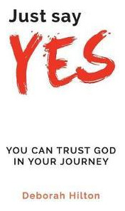Libro Just Say Yes : You Can Trust God In Your Journey - ...