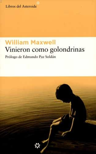 Vinieron Como Golondrinas, De Maxwell William. Editorial Libros Del Asteroide En Español