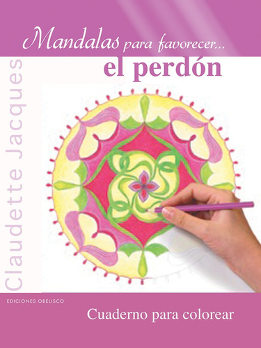 Libro - Mandalas Para Favorecer El Perdon 