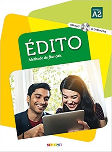 Edito A2 - Livre De L'eleve + Cd Mp3 + Dvd