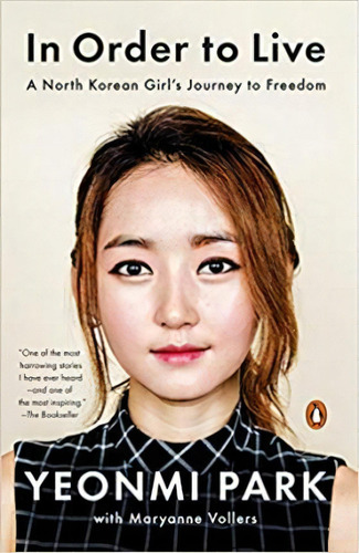 In Order To Live : A North Korean Girl's Journey To Freedom, De Yeonmi Park. Editorial Penguin Books, Tapa Blanda En Inglés