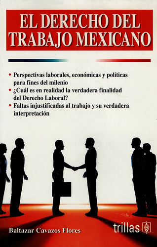 El Derecho Del Trabajo Mexicano, De Cavazos Flores, Baltasar., Vol. 2. Editorial Trillas, Tapa Blanda, Edición 2a En Español, 2011