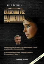 Comprar Libro Erase Una Vez Argentina De Luis Gasulla