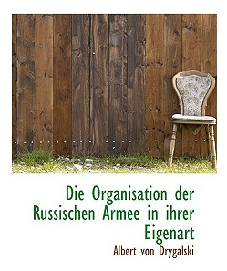 Libro Die Organisation Der Russischen Armee In Ihrer Eige...