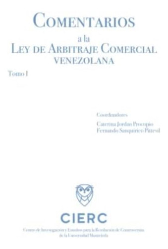 Comentarios A La Ley De Arbitraje Comercial Venezolana. Tomo I (spanish Edition), De Para La Resolución De Troversias, Centro De Investigación Y Estudios. Editorial Oem, Tapa Dura En Español