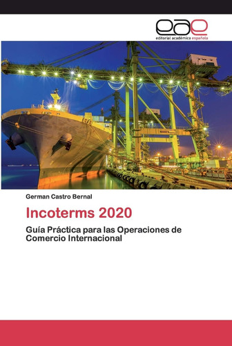Libro: Incoterms 2020: Guía Práctica Operaciones