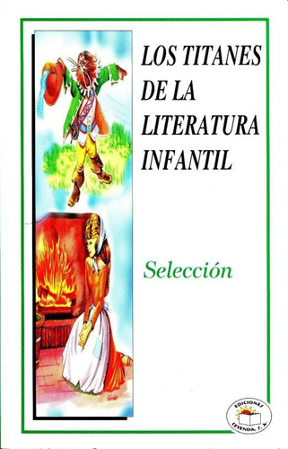 Libro Los Titanes De La Literatura Infantil Lku