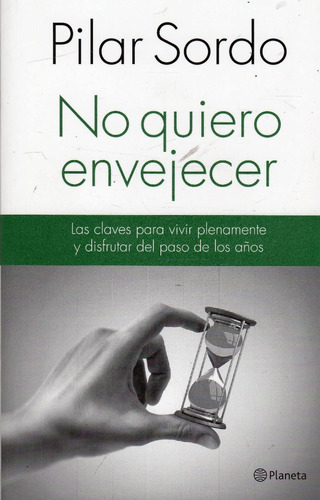 No Quiero Envejecer - Pilar Sordo