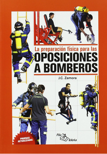 Preparacion Fisica Oposiciones A Bomberos - Zamora,j.c.