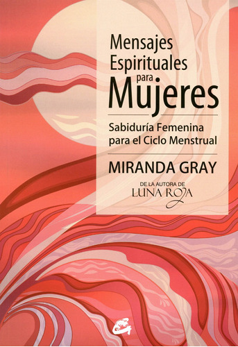 Mensajes Espirituales Para Mujeres: Sabiduría Femenina 81dxs