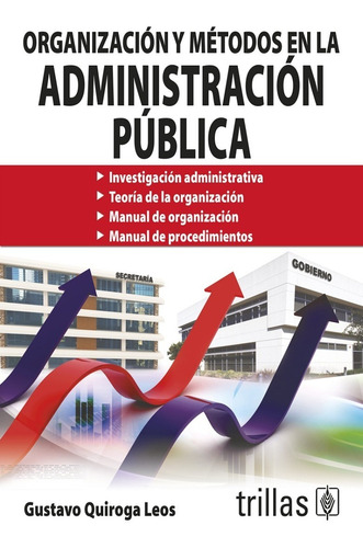 Organización Y Métodos En La Administración Pública Trillas 