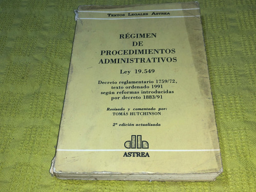 Régimen De Procedimientos Administrativos Ley 19549 - Astrea