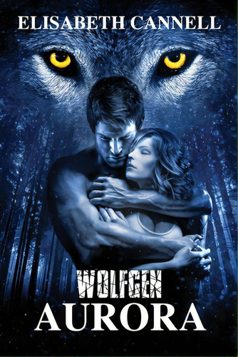 Wolfgen Aurora, De Cannell, Elisabeth. Editorial Lightning Source Inc, Tapa Blanda En Inglés