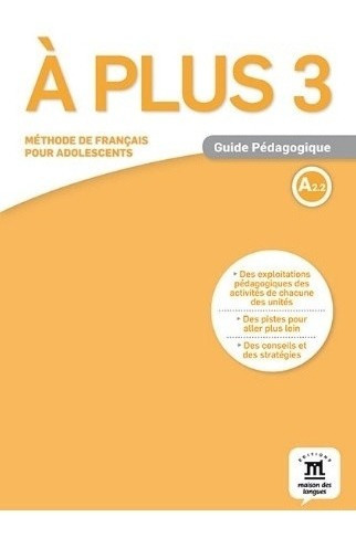 A Plus 3 A2.2 - Guide Pedagogique (format Papier)