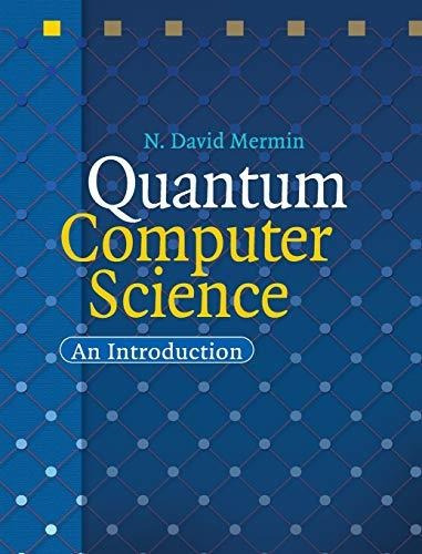 Book : Quantum Computer Science An Introduction - Mermin, N