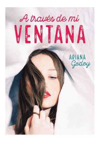 A Través De Mi Ventana Ariana Godoy Libro Nuevo 