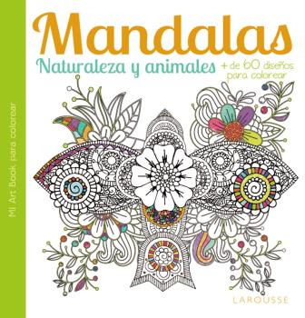 Libro Mandalas Naturaleza Y Animales De Larousse Editorial L