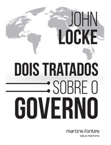 Dois Tratados Sobre O Governo, De Locke, John. Editora Martins Editora, Capa Mole Em Português
