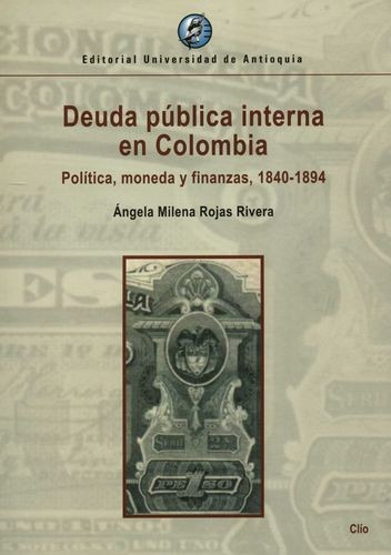 Libro Deuda Pública Interna En Colombia. Política, Moneda Y