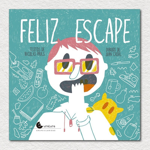 Feliz Escape .  Nicolás Pauls / Juan Casal