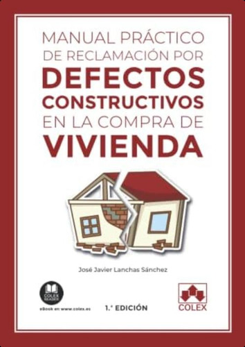 Manual Práctico De Reclamación Por Defectos Constructivos En La Compra De Vivienda (monografía) (spanish Edition), De Lanchas Sánchez, José Javier. Editorial Oem, Tapa Blanda En Español