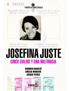 Libro Josefina Juste Cuesta. Cinco Exilios Y Una Militanc...