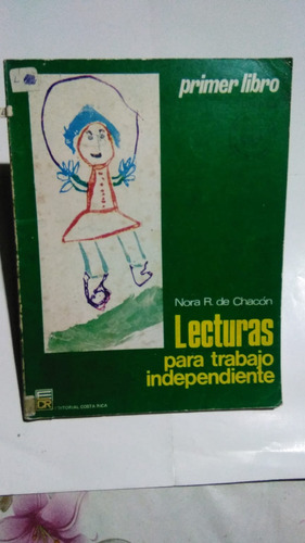 Lecturas Para Trabajo Independiente. Nora R. De Chacón