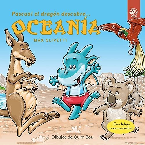 Pascual El Dragón Descubre Oceanía: Cuento Infantil Para Pro